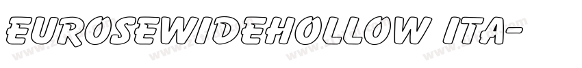 EuroseWideHollow Ita字体转换